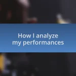 How I analyze my performances