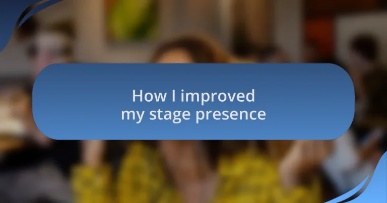 How I improved my stage presence