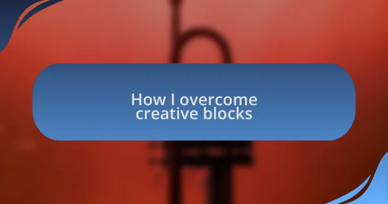 How I overcome creative blocks