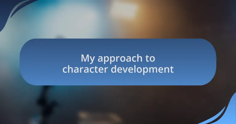 My approach to character development