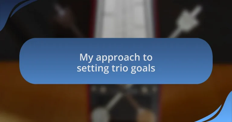 My approach to setting trio goals