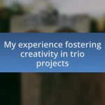 My experience fostering creativity in trio projects