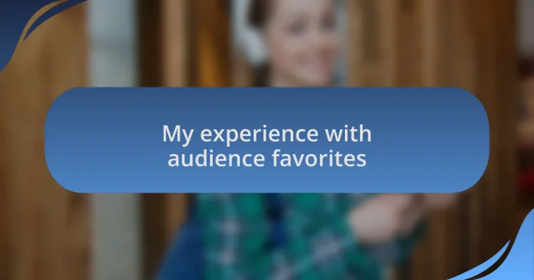 My experience with audience favorites