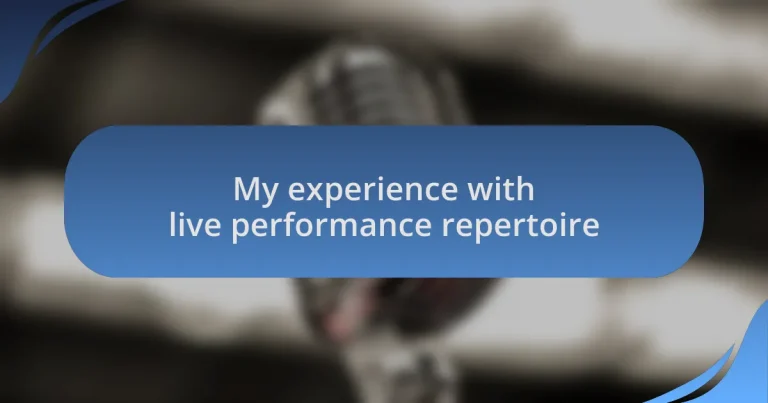 My experience with live performance repertoire