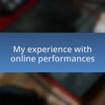 My experience with online performances