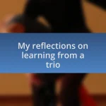 My reflections on learning from a trio