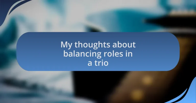 My thoughts about balancing roles in a trio