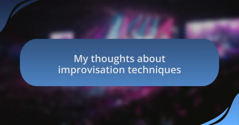 My thoughts about improvisation techniques