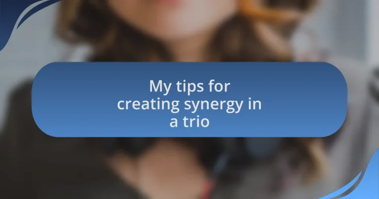 My tips for creating synergy in a trio