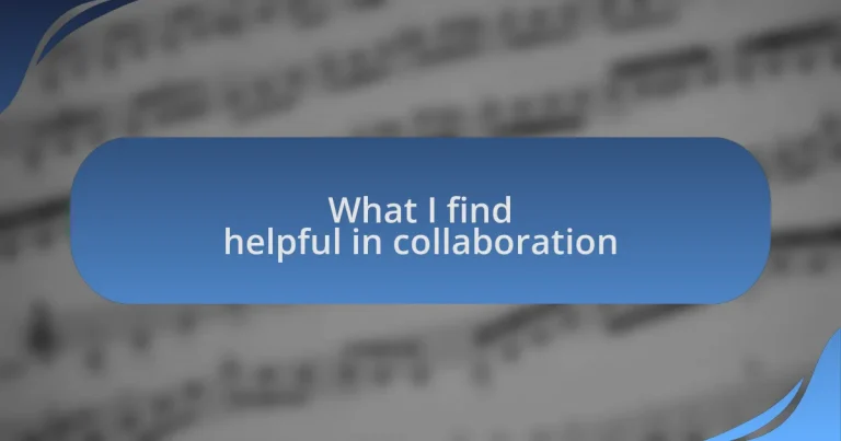 What I find helpful in collaboration