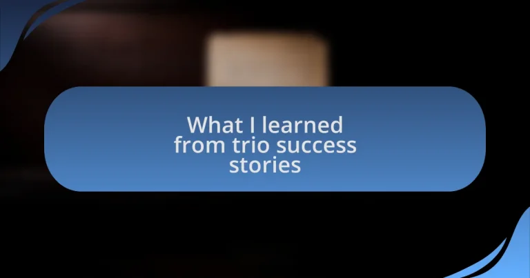 What I learned from trio success stories