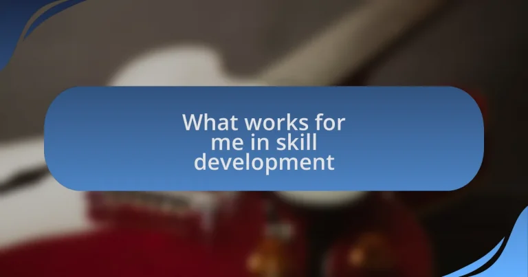 What works for me in skill development